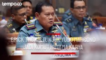 Erick Thohir Rombak Pimpinan Hutama Karya, Tunjuk Eks Panglima TNI Yudo Margono Jadi Komisaris Utama