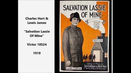 Charles Hart & Lewis James - Salvation Lassie Of Mine (1919)