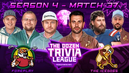 Foreplay vs. The IceDogs | Match 37, Season 4 - The Dozen Trivia League