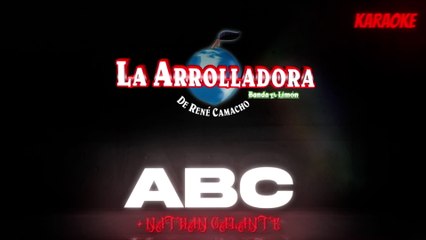 La Arrolladora Banda El Limón De René Camacho - ABC (Karaoke)
