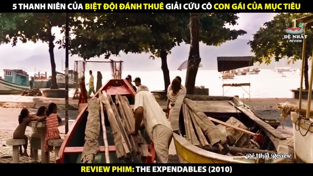 5 Thanh Niên Của Biệt Đội Đánh Thuê Giải Cứu Cô Con Gái Của Mục Tiêu _ Review Phim The Expendables