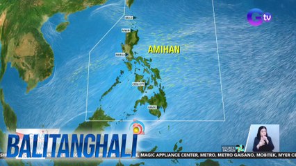 Hanging Amihan, unti-unti nang humihina | BT