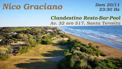Nico Graciano @Clandestino Resto-Bar-Pool, Santa Teresita, Bs.As. - 20.11.2022 - Full Audio Ambiente