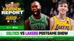 LIVE: Celtics vs Lakers Postgame Show | Garden Report