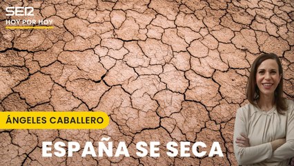 Ángeles Caballero: "A nadie le viene bien que España se seque, pero es mucho peor que las desgracias te pillen pobre"