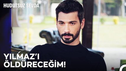 Dostunu Yakın Tut, Düşmanını Daha Yakın - Hudutsuz Sevda 18. Bölüm