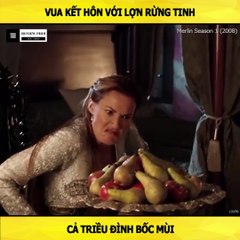 Review Phim - Vua Kết Hôn Với Lợn Rừng Tinh Cả Triều Đình Bốc Mùi