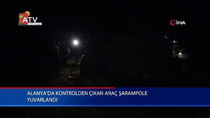 Alanya’da kontrolden çıkan araç şarampole yuvarlandı
