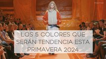 Los 5 colores que serán tendencia esta primavera 2024
