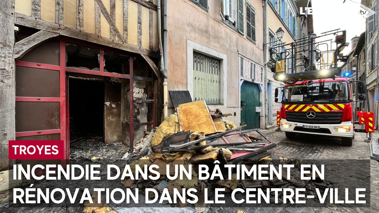 Incendie dans un bâtiment en rénovation dans le centre-ville de Troyes ce vendredi