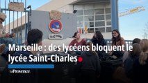 Marseille : des lycéens bloquent le lycée saint-Charles