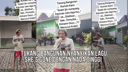 Viral Tukang Bangunan Menyanyikan Lagu She's Gone by Steelheart Dengan Nada Tinggi