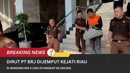 Dirut PT BRJ Dijemput Kejati Riau Di Bandara SSK II Usai Ditangkap Kejagung