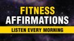 Fitness Affirmations | Listen Every Morning | Exercise Affirmations | Workout Motivation | Manifest