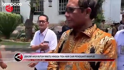 Jokowi Butuh 3 Hari Cari Pengganti Definitif Mahfud, Tito Jadi PLT Menko Polhukam