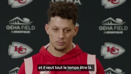Chiefs - Mahomes : "Kelce tire l'équipe vers le haut"