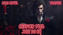 Just do it! Ch.1486-1490 (Vampire)