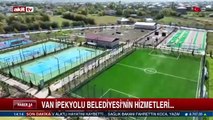 Van İpekyolu Belediyesi'nin hizmetleri