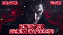 Stronger Than The King Ch.1531-1535 (Vampire)