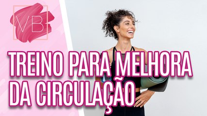 Aprenda esse TREINO para melhora da CIRCULAÇÃO - Você Bonita (05/02/2024)
