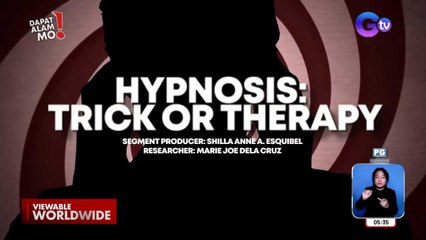 Hypnotism, isang paraan na rin daw ng relaxation? | Dapat Alam Mo!
