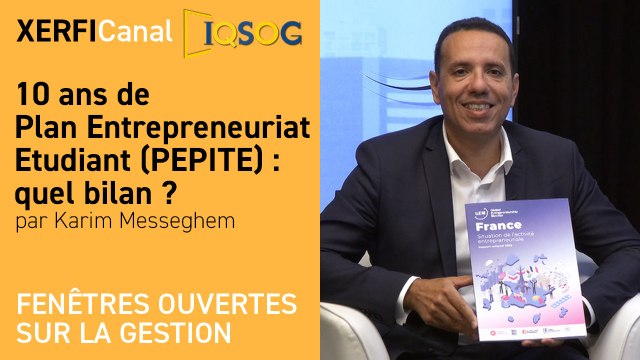 10 ans de Plan Entrepreneuriat Etudiant (PEPITE) : quel bilan ? [Karim Messeghem]