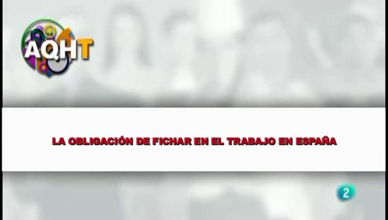 LA OBLIGACIÓN DE FICHAR EN EL TRABAJO EN ESPAÑA