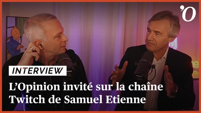 L’Opinion invité sur la chaîne Twitch de Samuel Etienne: revivez les meilleurs moments