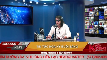 Tin Tức Hoa Kỳ Sáng 02/02/2024 | Cập Nhật Nóng Hổi Từ The KING Channel 🇺🇸
