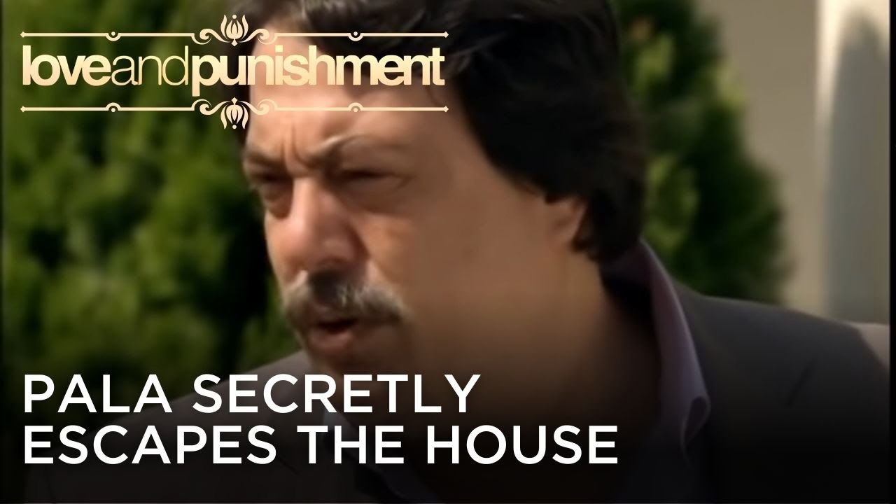 Pala Secretly Escapes the House | Love and Punishment - Episode 26