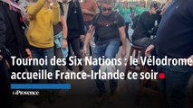 Tournoi des Six nations : le Vélodrome accueille France-Irlande ce soir