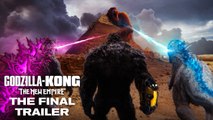 Godzilla x Kong - The New Empire - The Final Trailer