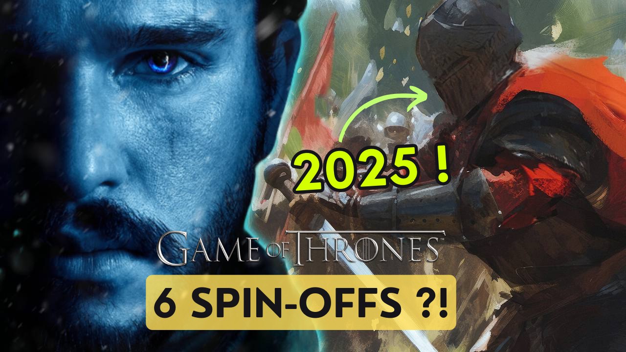 JON SNOW, HEDGE KNIGHT... TOUT sur les 6 SPIN-OFFS de GAME OF THRONES et HOUSE OF THE DRAGON