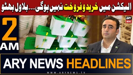 ARY News 2 AM Headlines 3rd Feb 2024 | "Election main khareed o farokht Nahi Hogi: Bilawal Bhutto