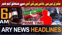 ARY News 6 AM Headlines 3rd February 2024 | Important news about Founder PTI & Bushra Bibi