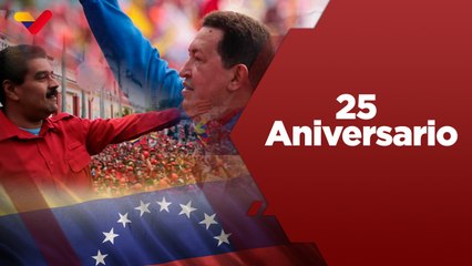 Programa Especial | Hace 25 años el pueblo llegó al poder