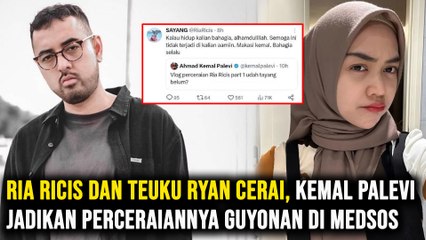 Ria Ricis dan Teuku Ryan Cerai, Kemal Palevi Jadikan Perceraiannya Guyonan di Medsos