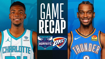 Game Recap: Thunder 126, Hornets 106