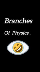 Branches of physics_classical physics and modern physics