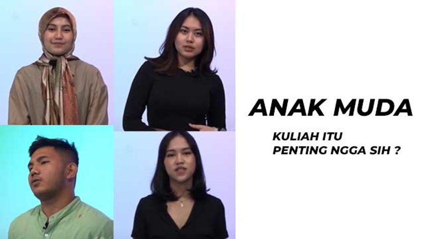 Kuliah itu penting nggak sih, Perspektif anak muda !