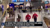 Al menos tres heridos en un ataque con arma blanca en la estación de París-Lyon