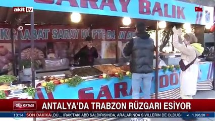 Antalya'da Trabzon rüzgarı esiyor