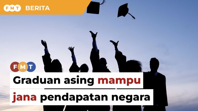 Graduan asing dibenar bekerja mampu jana pendapatan negara