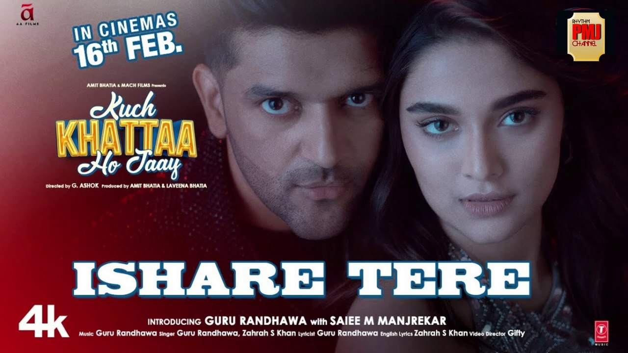 ISHARE TERE (Song) | Kuch Khattaa Ho Jaay: Guru Randhawa, Saiee M Manjrekar | Zahrah S Khan