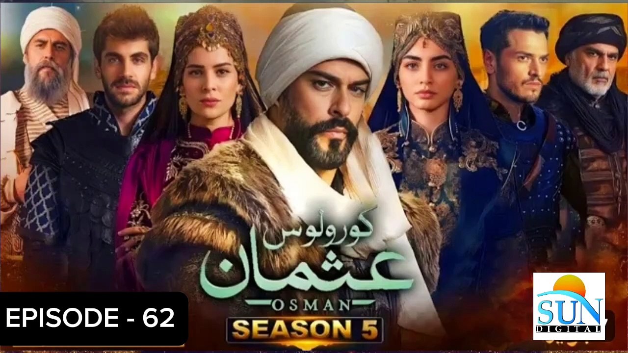 Kurulus Osman Season 05 Episode 62 - Urdu Dubbed Sun Digital HD Channel