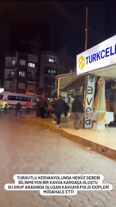 Manisa Turgutlu'da Kavga Çıktı