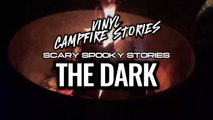 The Dark (Vinyl Campfire Stories)