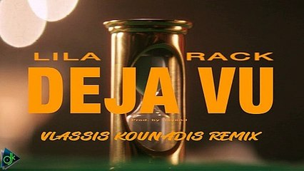 Lila & Rack - Deja Vu (Vlassis Kounadis Remix)