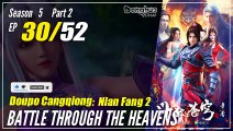 【Doupo Cangqiong】 S5 Part 2 EP 30 (82) - Battle Through The Heavens BTTH | Donghua - 1080P