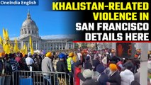 #Watch | San Francisco Khalistan Referendum Descends into Violence as Rival Factions Clash |Oneindia